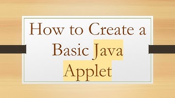 How to Create a Basic Java Applet
