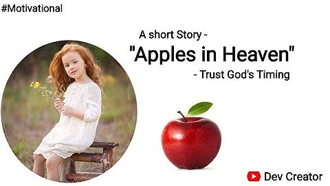 Apple in Heaven | Motivational story |  Read by Dev |  #TrustGod