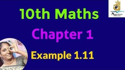 10th maths example 1.11 | Class 10 Maths chapter 1 example 1.11 | Super Brain Mathematics