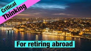 Retiring as an expat! Different country? Different thinking.