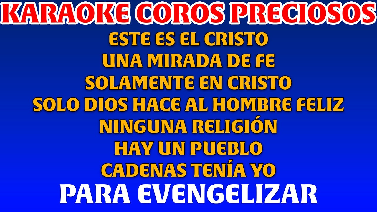 KARAOKE - COROS DE AVIVAMIENTO - ESTE ES EL CRISTO QUE YO PREDICO - UNA MIRADA DE FE - VARIOS 🔥🎶