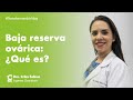 La Baja Reserva Ovárica: cómo saber la calidad de mis óvulos con la Dra. Erika Salinas | Ingenes