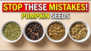 Stop Eating Pumpkin Seeds Like This (5 Big Mistakes)  (You’re Probably Doing This!)