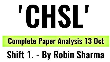 CHSL 2019 | 13th October | Shift 1 Complete Analysis | All Subjects | Robin Sharma