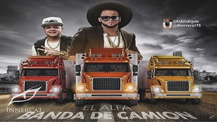 El Alfa El Jefe - Banda De Camion (NUEVO 2016)