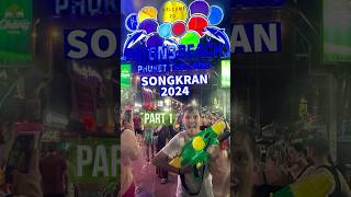Songkran 2024 Phuket Thailand World’s Best Water Fight Part 1 shorts