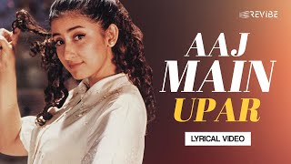 Aaj Main Upar (Lyrical Video) | Kavita Krishnamurthy | Kumar Sanu | Khamoshi The Musical chords