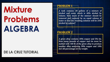 Mixture Problems | ALGEBRA | DE LA CRUZ TUTOTIALS