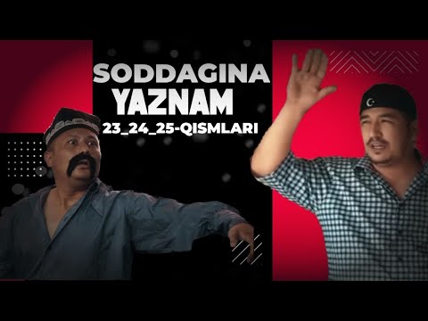 SODDAGINA YAZNAM 23_24_25 QISMLARI