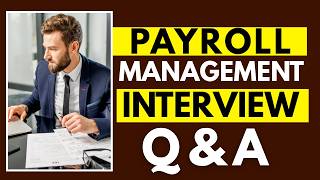 Top 25 Payroll Management Interview Questions and Answers