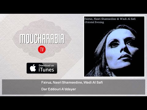 Fairuz, Nasri Shamsedine, Wadi Al Safi - Dar Eddouri A'ddayer