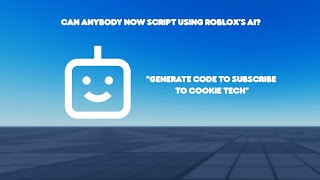 Can anybody now script using Roblox’s AI?