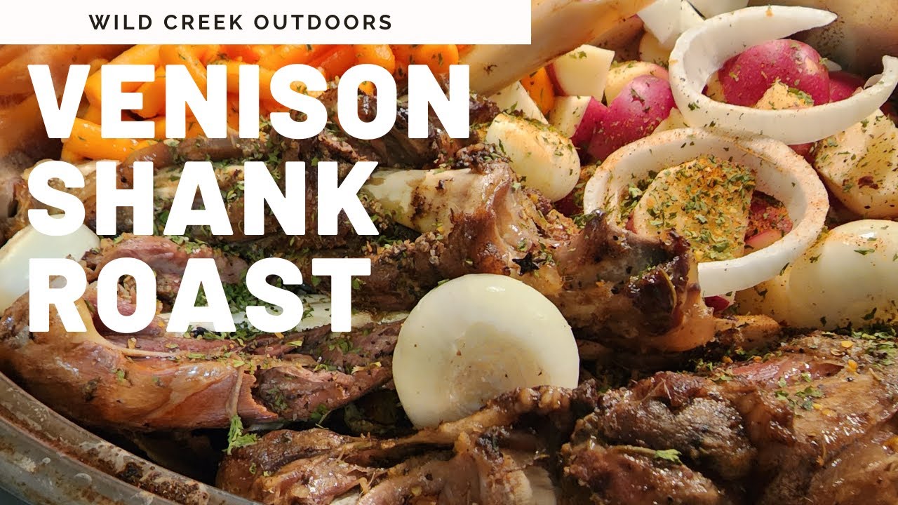 Venison Shank Roast. SUPER TENDER!