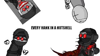 Every Hank in a Nutshell