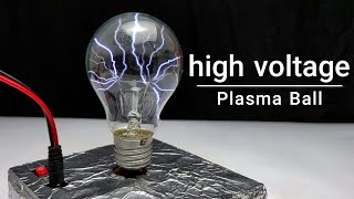 DIY  plasma ball at home  how to make High voltage generator