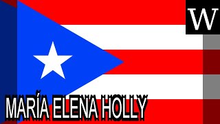 MARÍA ELENA HOLLY - WikiVidi Documentary