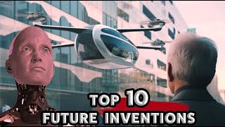 10 Newest inventions that will blow your mind - Future technology ideas