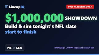 NFL DFS Showdown Strategy: Building & Simulating Lineups for the $1M Milly Maker (Full Walkthrough)
