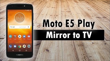 Moto E5 Play - How to Mirror Your Screen to a TV