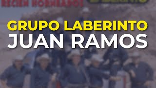 Video thumbnail of "Grupo Laberinto - Juan Ramos (Audio Oficial)"