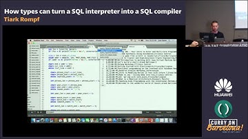 Tiark Rompf - How types can turn a SQL interpreter into a SQL compiler