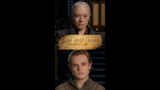 House of the Dragon | Tom & Emma Recap Season 2