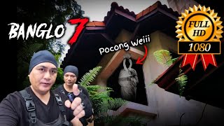 BANGLO 7 | SOSOK POCONG TERAKAM!! | PEKERJA BINAAN LARI TAK CUKUP TANAH | TOK BUGIS URBAN EXPLORER