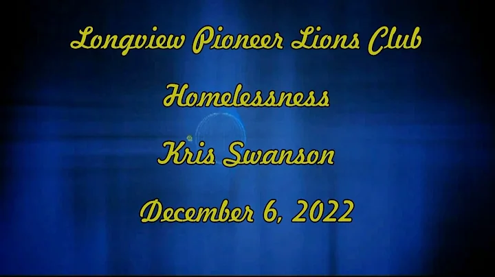 Homelessness - Kris Swanson - Pioneer Lions - Dece...