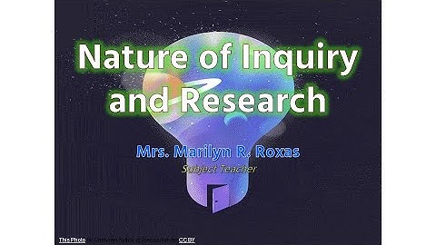 Lesson 1: Nature of Inquiry and Research