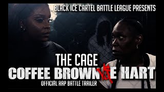 COFFEE BROWN VS E HART | OFFICIAL TRAILER | BLACK ICE CARTEL | THE CAGE RESURRECTION | #BattleRap