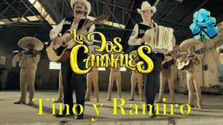 Los Dos Carnales - Tino y Ramiro