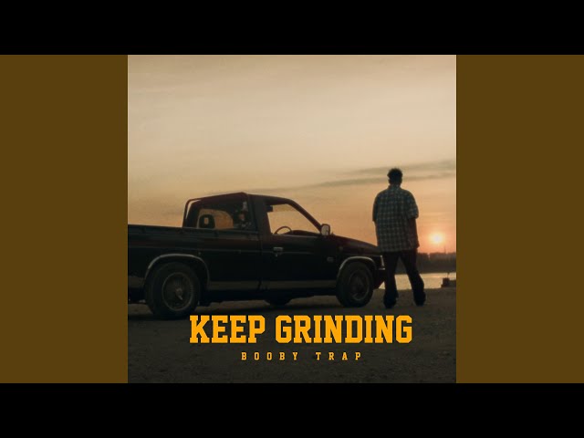 Keep Grinding