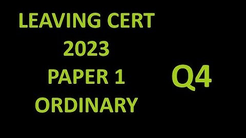 Q4 Maths 2023 Paper 1 Ordinary Level Leaving Cert