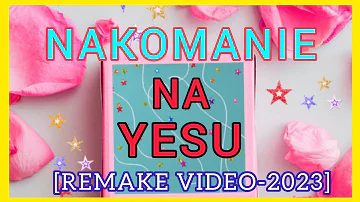 NAKOMANIE NA YESU -CATHERINE NTHENYA [REMAKE 2023]