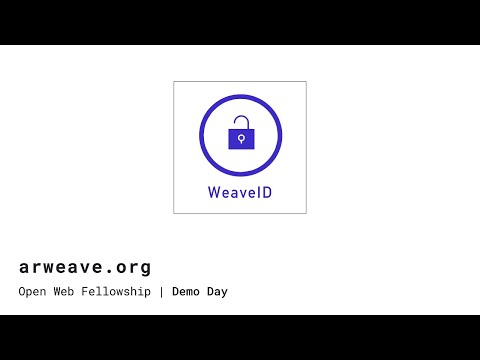 WeaveID: Easy login for Arweave apps | Arweave Open Web Fellowship Demo Day