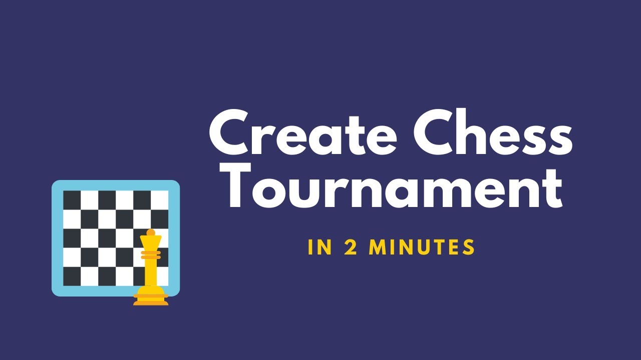 How to create a Chess Tournament in 2 minutes? - YouTube