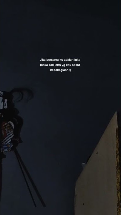Story wa 30 detik||Quotes virall tiktok
