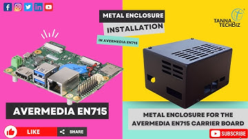 Easy Installation Tutorial: AVerMedia En715 Carrier Board in Metal Enclosure