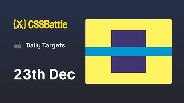 CSS Battle - Daily Target 23th December 2023 solution | CSS Challenge