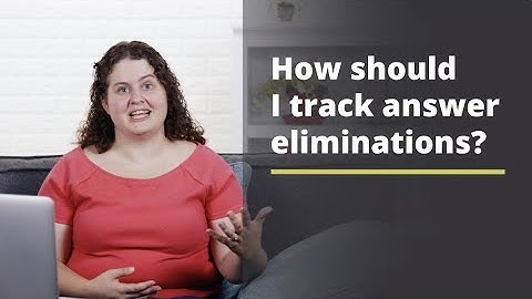 Digital LSAT Hacks: How should I keep track of answer eliminations?
