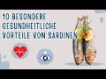 10 Besondere gesundheitliche Vorteile von Sardinen, die du nicht verpassen solltest