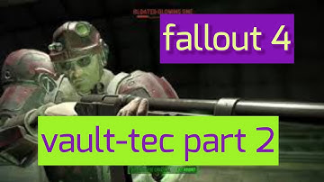 Fallout 4 gameplay vault-tec part 2 ( exploring vault 88 )