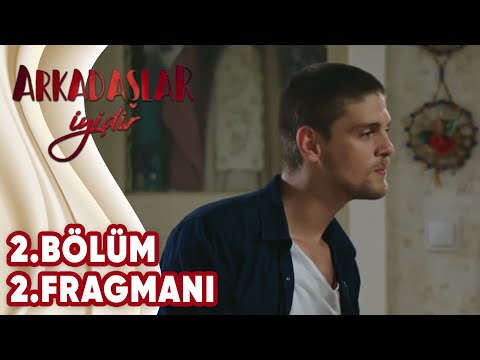 Arkadaşlar İyidir 2.Bölüm 2.Fragman