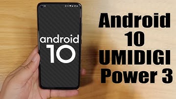 Install Android 10 on UMIDIGI Power 3 (LineageOS 17.1 GSI Treble ROM) - How to Guide!