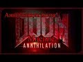 Doom: Annihilation. Аннигиляция ваших мозгов!!!