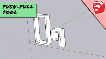 How To Use The Push-Pull Tool In SketchUp