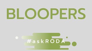 #askRODA | Bloopers Reel