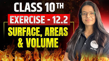 Class 10th Surface, Area & Volume  | Exercise - 12.2 | Chapter - 12 | 10th Maths | UGT