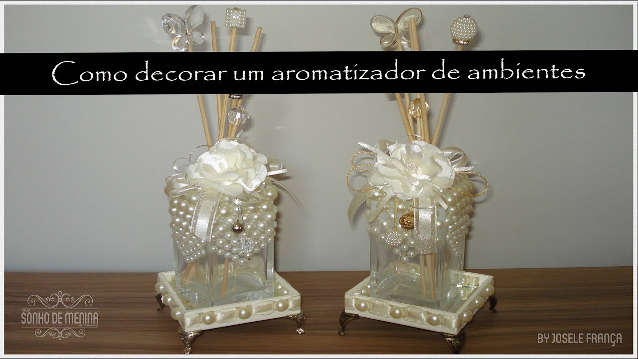 Como decorar um aromatizador de ambiente