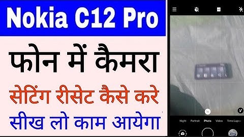 Nokia C12 pro me camera settings reset kaise kare।how to reset camera settings in nokia c12 pro